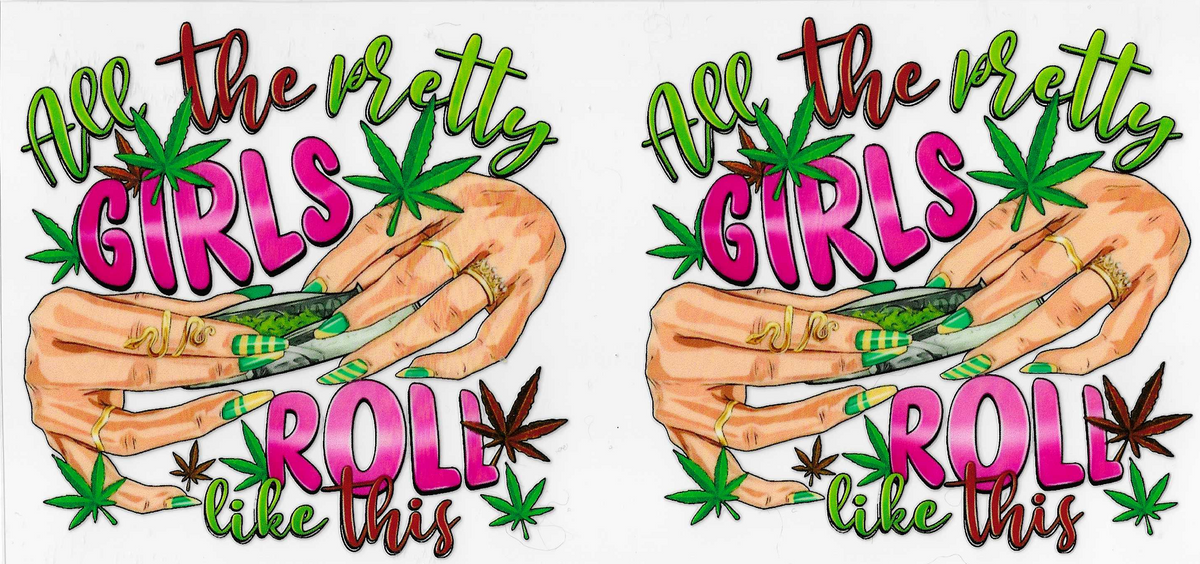 All the Pretty Girls Roll like This