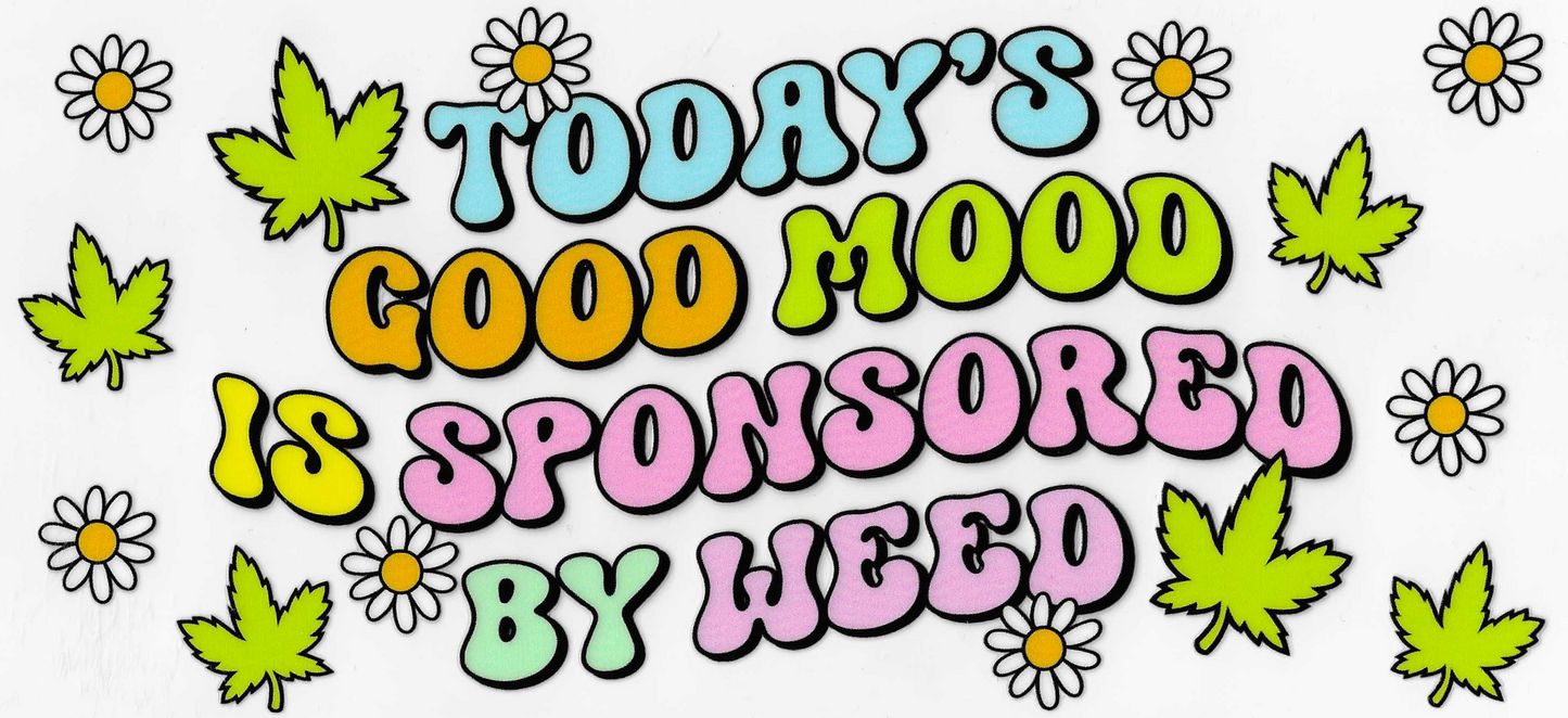Todays Good Mood is Sponsored by