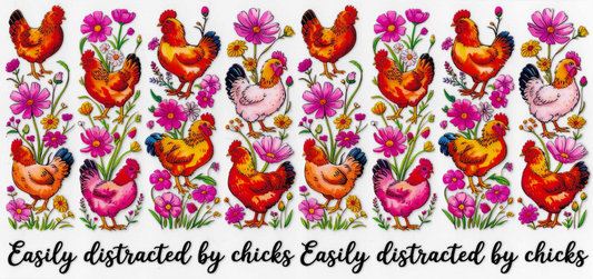 Easily Distracted by Chicks