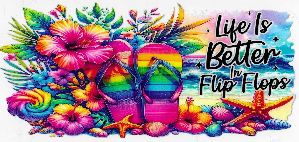 Life is Better with Flip Flops