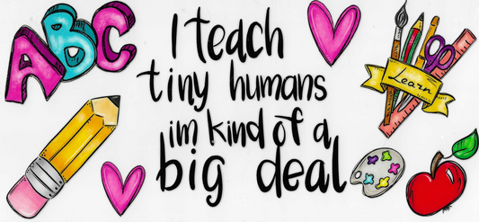 I teach Tiny Humans