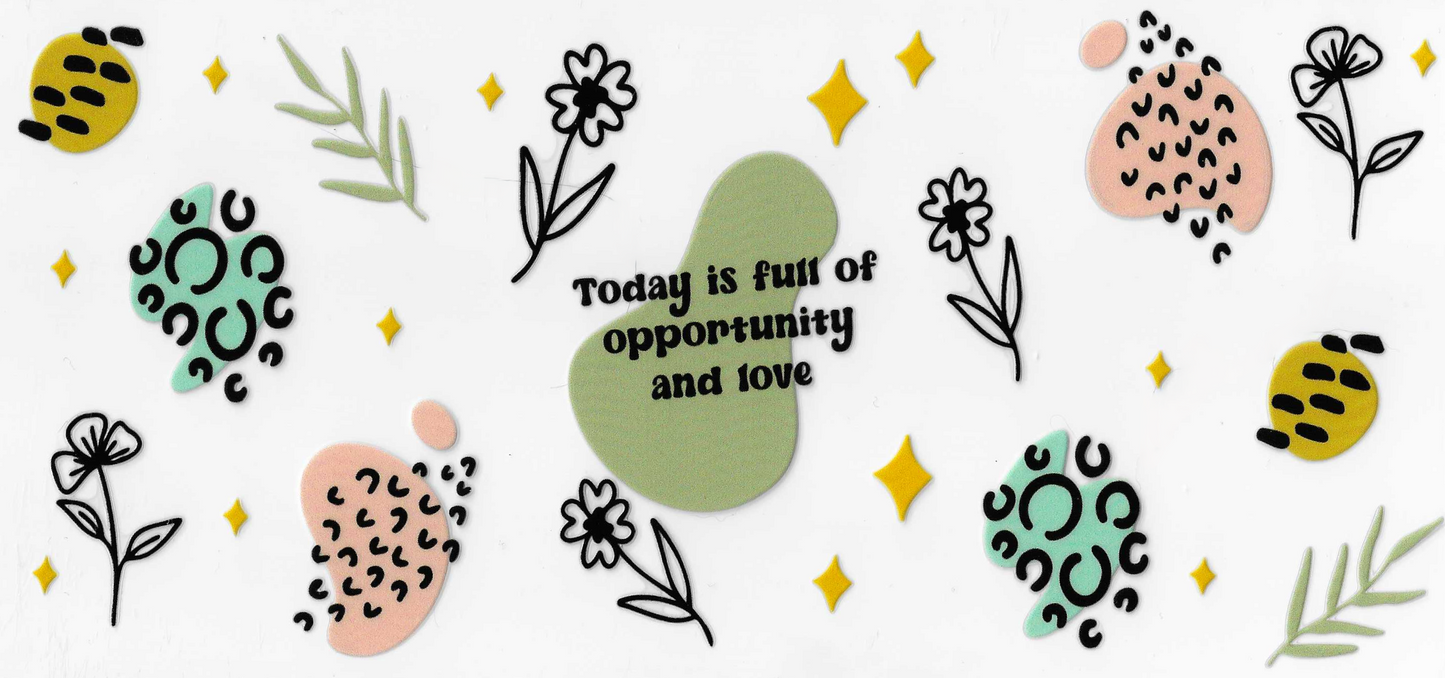 Today is Full of Opportunity