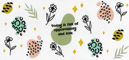 Today is Full of Opportunity