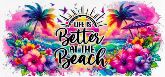 Life is Better at the Beach