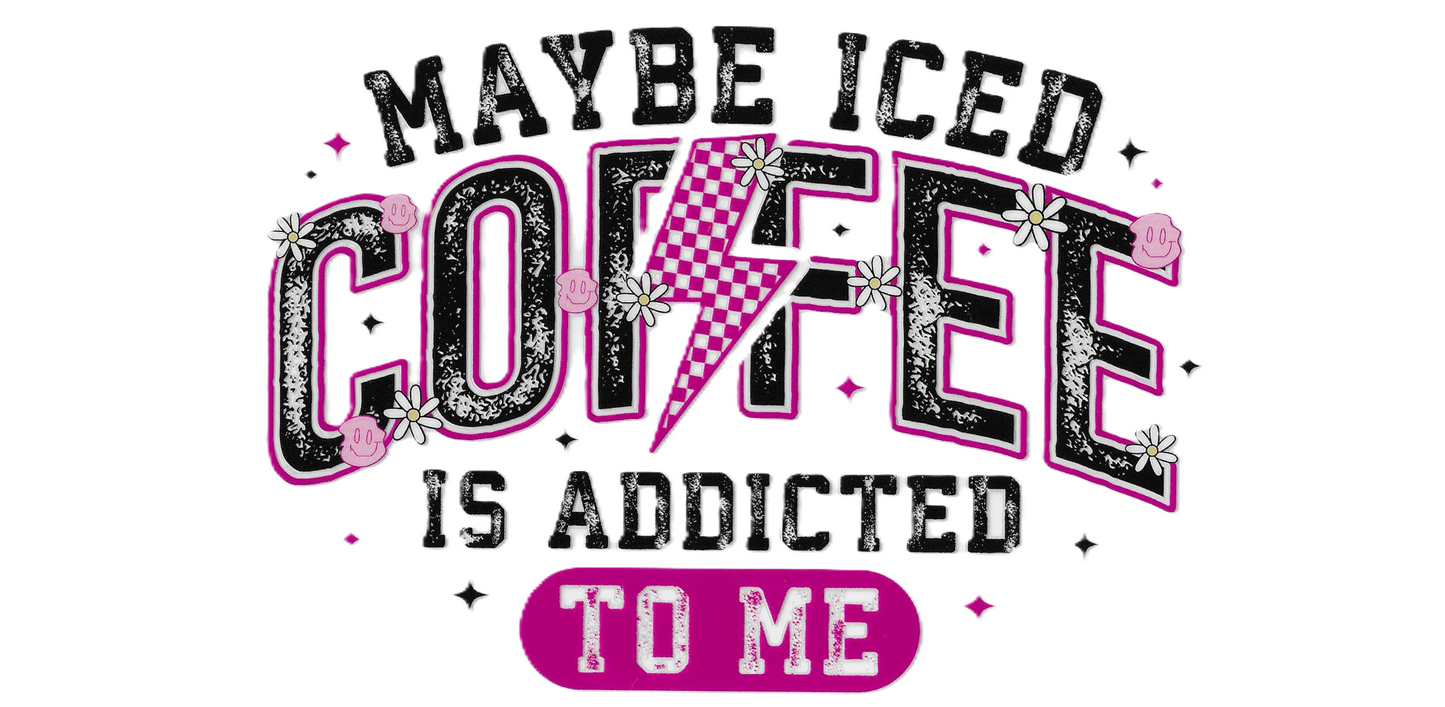 Maybe Coffee is Addicted to Me 2.0