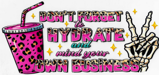 Hydrate & Mind Your Own Business