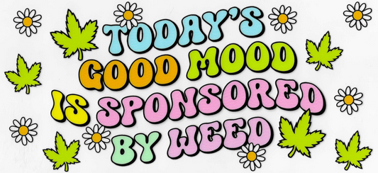 Todays Good Mood is Sponsored by