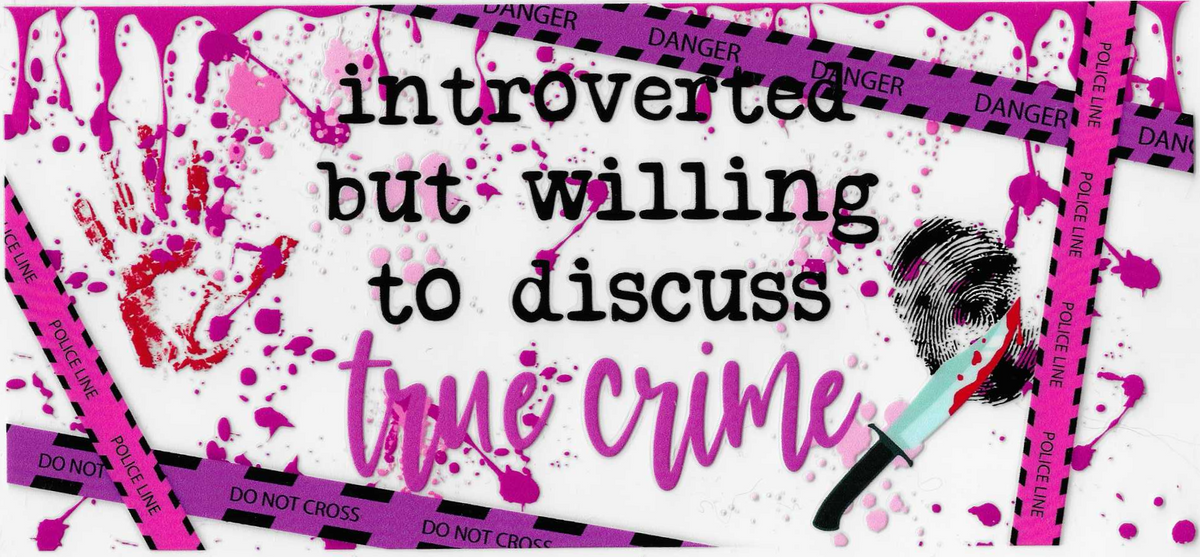 Introvert Willing to Discuss True Crime