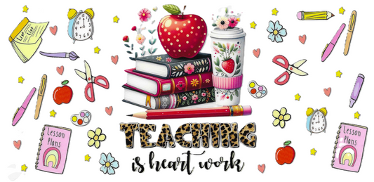 Teaching is Heart Work