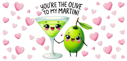 Your the Olive to My Martini