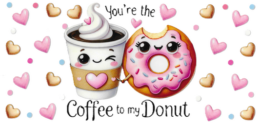 You're the Coffee to My Donut